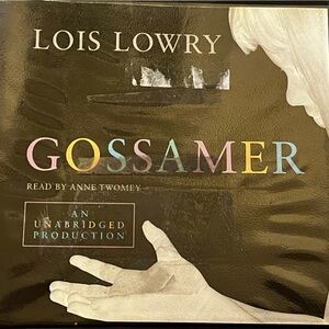 Gossamer by Lois Lowry - audiobook on CD unabridged